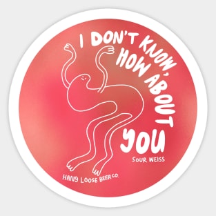 I don’t know, how about you? Sticker